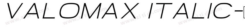 Valomax Italic字体转换